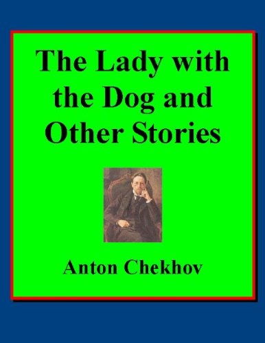 The Lady With the Little Dog and Other Stories, 1896-1904