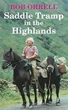 Saddle Tramp in the Highlands Saddle Tramp in the Highlands