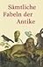 Sämtliche Fabeln Der Antike