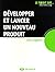 Développer Et Lancer Un Nouveau Produit