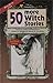 50 More Witch Stories