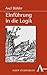 Einführung in die Logik. Argumentation und Folgerung.