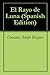 El Rayo de Luna by Gustavo Adolfo Bécquer