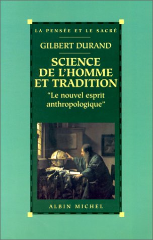 Science de l'homme et tradition: Le nouvel esprit anthropologique (Paperback)