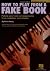 How to Play from a Fake Book by Blake Neely How to Play from a Fake Book by Blake Neely