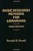 Basic Research Methods for Librarians (Information Management, Policy, and Services)