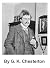 The Works of G.K. Chesterton by G.K. Chesterton