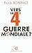 Vers la Quatrième Guerre mondiale ?
