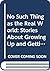 No Such Thing as the Real World: Stories About Growing Up and Getting a Life