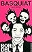 "bordel t.9 ; Jean-Michel Basquiat"