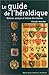 Le Guide de l'héraldique : Histoire, analyse et lecture des blasons