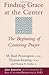 Finding Grace at the Center (3rd Edition): The Beginning of Centering Prayer