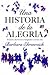 Una historia de la alegría: El éxtasis colectivo de la Antigüedad a nuestros días (Contextos) (Spanish Edition)