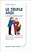 Le triple moi (Réponses) (French Edition)