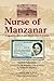 Nurse of Manzanar, A Japanese American's World War II Journey