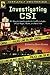 Investigating CSI: Inside the Crime Labs of Las Vegas, Miami and New York (Smart Pop series)