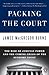 Packing the Court by James MacGregor Burns