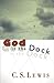 God in the Dock by C.S. Lewis