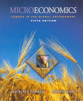 Microeconomics: Canada in the Global Environment (5th Edition)