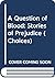 A Question of Blood by Steve Bowles