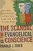 The Scandal of the Evangelical Conscience, Why Are Christians Living Just Like the Rest of the World?