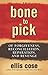 Bone to Pick: Of Forgiveness, Reconciliation, Reparation, and Revenge