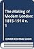 The making of modern London...