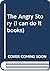 The Angry Story (I Can Do It Books)