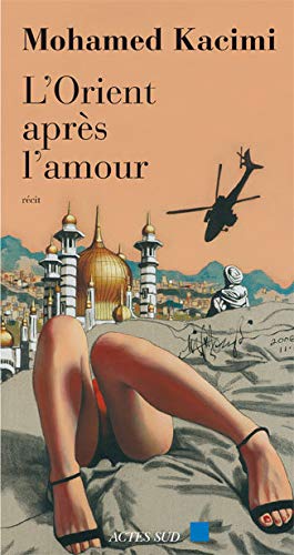 Orient après l'amour: récit (Paperback)