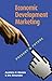 Economic Development Marketing: Present and Future
