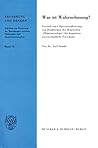 Was Ist Wahrnehmung?: Versuch Einer Operationalisierung Von Denkformen Der Hegelschen 'Phanomenologie' Fur Kognitionswissenschaftliche Forschung (Erfahrung Und Denken,) (German Edition)