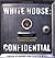 White House Confidential: Revised and Expanded Edition