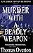 Murder With A Deadly Weapon