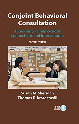 Conjoint Behavioral Consultation: Promoting Family-School Connections and Interventions (Kindle Edition)