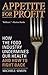 Appetite for Profit by Michele Simon