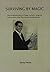 Surviving by Magic: The Remarkable Story of Fergus Anckorn, Magician and Survivor of the Thai-Burma Death Railway