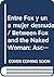 Entre Fox y una mujer desnuda. Ascenso y descenso de un presidente mediatico 2000 - 2006 (Spanish Edition)