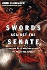 Swords Against The Senate by Erik Hildinger