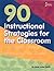 90 Instructional Strategies for the Classroom