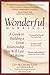 Wonderful Marriage: A Guide to Building a Great Relationship That Will Last a Lifetime