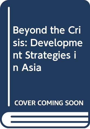Beyond the crisis: Development strategies in Asia (Asia & Pacific lecture series)
