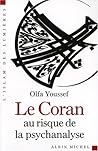 Le Coran au risque de la psychanalyse by Olfa Youssef