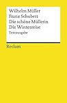 Die schöne Müllerin / Die Winterreise Die schöne Müllerin / Die Winterreise
