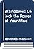 Brainpower: Unlock the Power of Your Mind