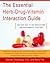 The Essential Herb-Drug-Vitamin Interaction Guide by George T. Grossberg MD