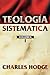 Teología sistemática. Vol. 1 (Spanish Edition)