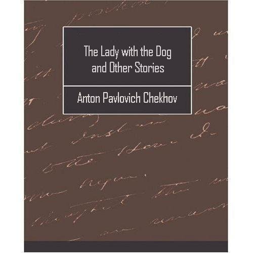 The Lady With the Little Dog and Other Stories, 1896-1904