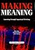 Making Meaning:Learning thr...