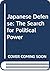 Japanese Defense: The Search for Political Power