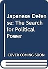Japanese Defense: The Search for Political Power